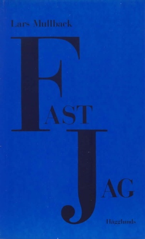 Fast jag : roman